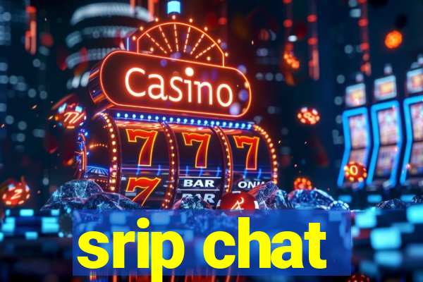 srip chat